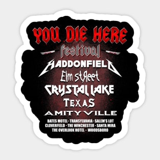 You Die Here Sticker